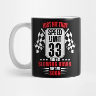 33th Birthday Speed Limit Sign 33 Years Old Funny Racing Mug